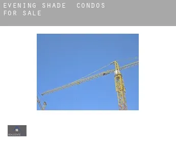 Evening Shade  condos for sale