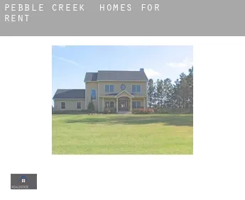 Pebble Creek  homes for rent