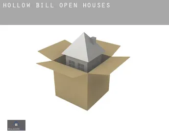 Hollow Bill  open houses