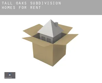 Tall Oaks Subdivision  homes for rent
