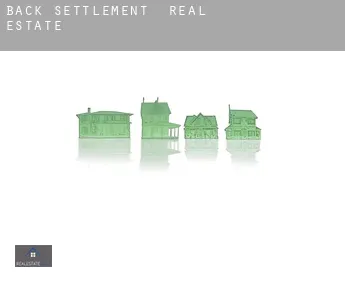 Back Settlement  real estate