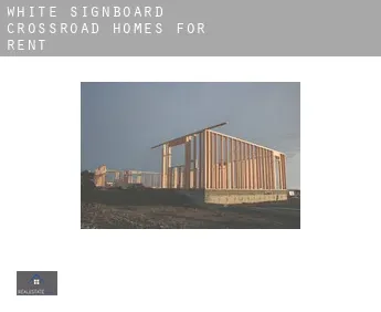 White Signboard Crossroad  homes for rent