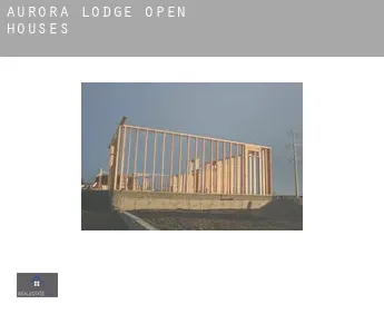 Aurora Lodge  open houses