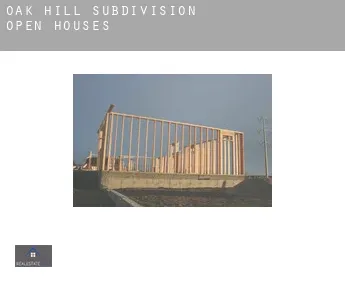 Oak Hill Subdivision  open houses