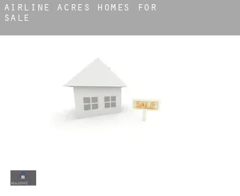 Airline Acres  homes for sale