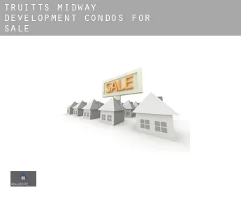 Truitts Midway Development  condos for sale