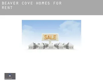 Beaver Cove  homes for rent