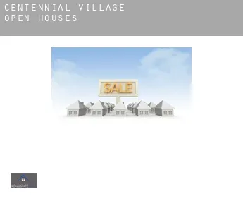 Centennial Village  open houses