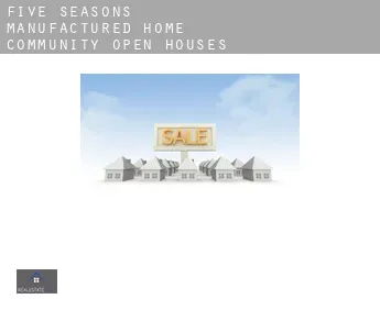 Five Seasons Manufactured Home Community  open houses