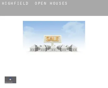 Highfield  open houses