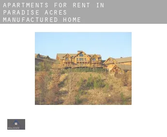 Apartments for rent in  Paradise Acres Manufactured Home Community