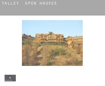 Talley  open houses