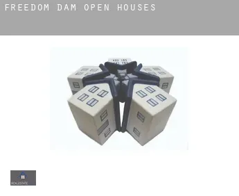 Freedom Dam  open houses