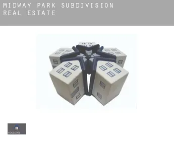 Midway Park Subdivision  real estate