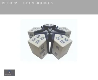 Reform  open houses