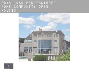 Royal Oak Manufactured Home Community  open houses