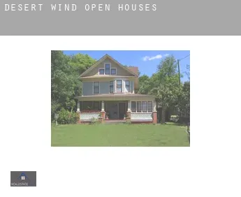 Desert Wind  open houses
