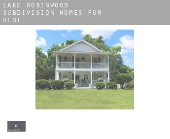 Lake Robinwood Subdivision  homes for rent