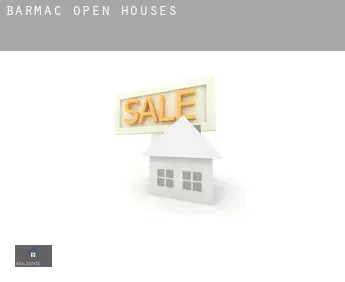 Barmac  open houses