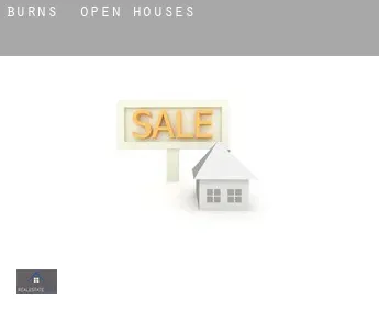 Burns  open houses