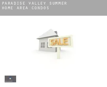 Paradise Valley Summer Home Area  condos