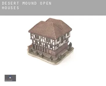 Desert Mound  open houses