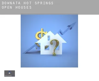 Downata Hot Springs  open houses