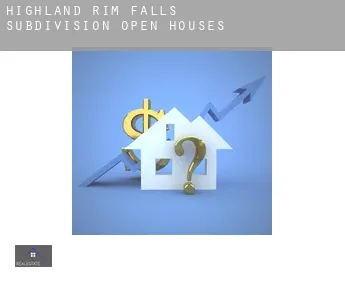 Highland Rim Falls Subdivision  open houses