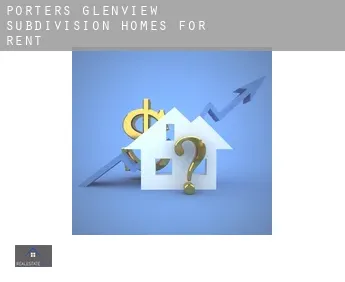 Porters Glenview Subdivision  homes for rent