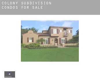 Colony Subdivision  condos for sale