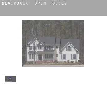 Blackjack  open houses