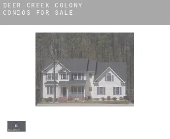 Deer Creek Colony  condos for sale