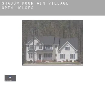 Shadow Mountain Village  open houses