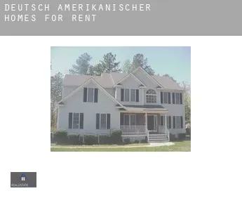 Deutsch Amerikanischer  homes for rent